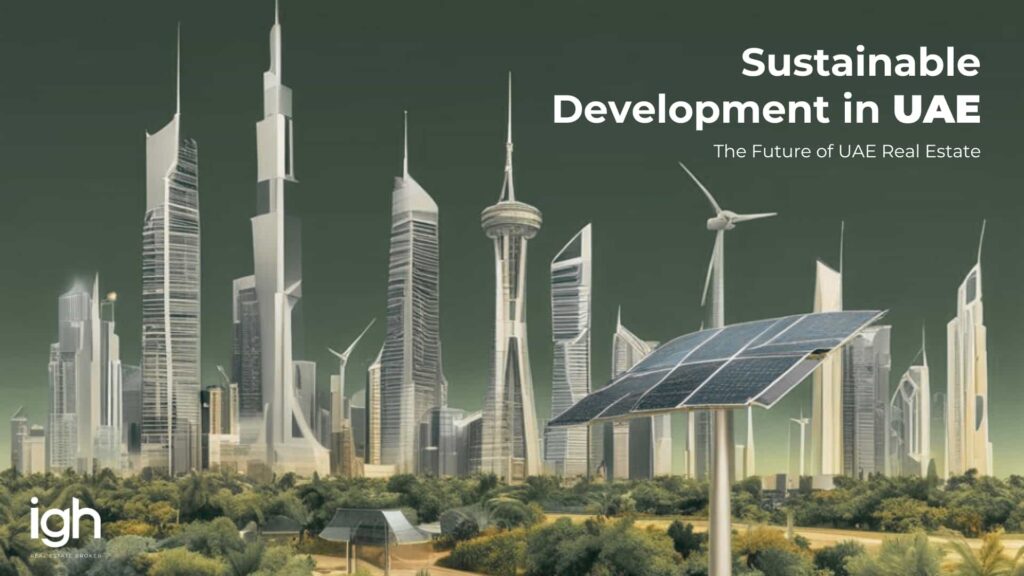 The Rise of Sustainable Developments in the UAE Real Estate Market